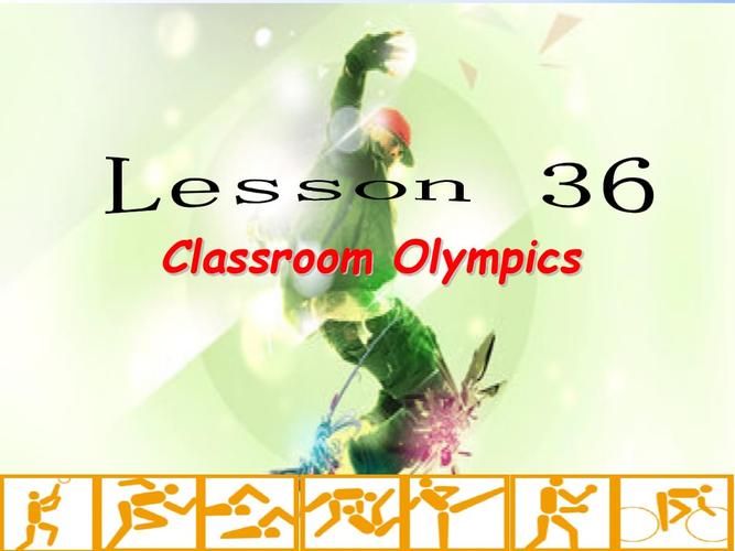 八年级英语下lesson36classroom olympics公开课优质课比赛课件.
