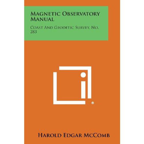 【预订】magnetic observatory manual: coast and geodetic survey