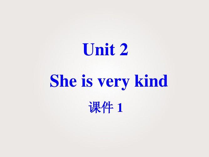 四年级下册英语课件-module 1 people unit 2 she is very kind 1