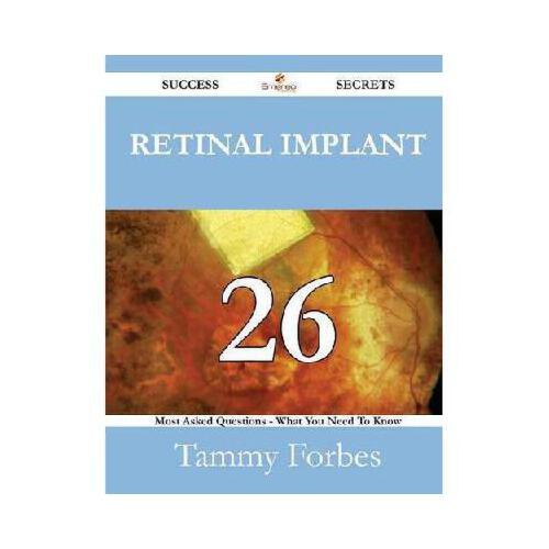 retinal,algal 【预订】retinal implant 26 success secrets - 26 most asked