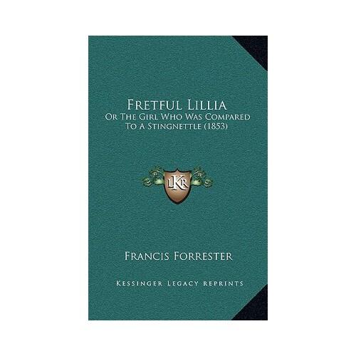 【预订】fretful lillia: or the girl who was compared to a