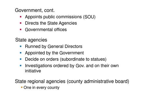 state regional agencies (county administrative board)   one in