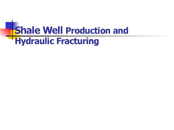 shale well production and hydraulic fracturing(页岩气田和非常规
