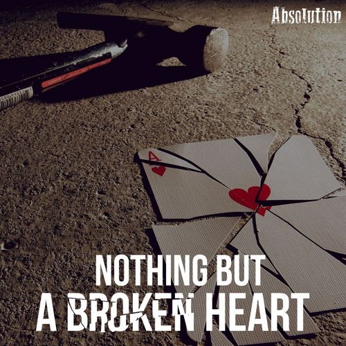 nothing but a broken heart