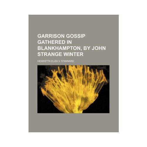 【预订】garrison gossip gathered in blankhampton, by john