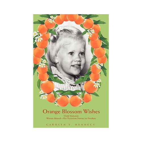 orangeblossom,orangecaramel 【预订】orange blossom wishes: child molested, woman abused--her