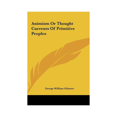 【预订】animism or thought currents of primitive peoples 9781