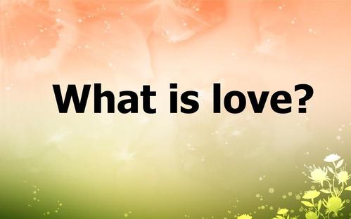 what is love?