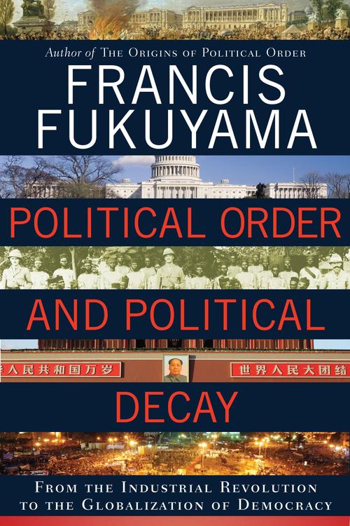 political order and political decay: from the industrial