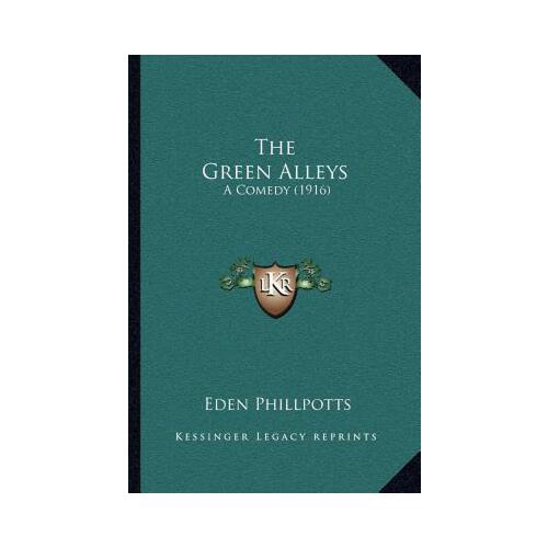 【预订】the green alleys: a comedy (1916) 9781164031963