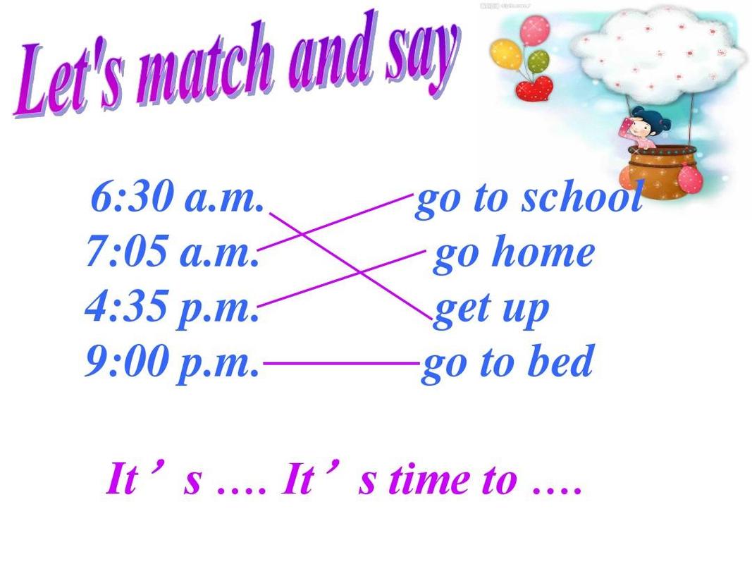 go to school go home get up go to bed it"s …. it"s time to ….