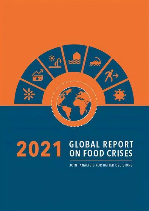 2021年全球粮食危机报告发布