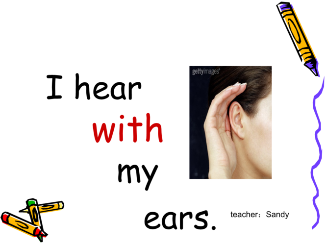 (冀教版)二年级英语上册课件 lesson10 i hear with my ears.ppt