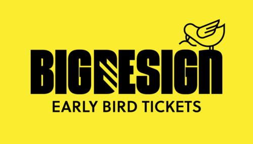 early bird tickets for big design 2020