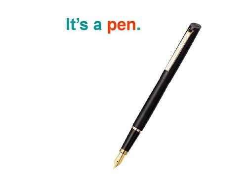 it"s   pen.