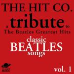 a tribute to the beatles greatest hits: classic beatles songs