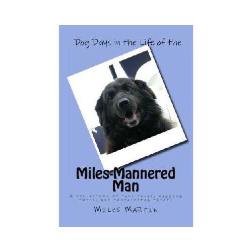 【预订】dog days in the life of the miles-mannered man: a
