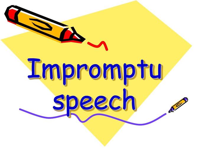 impromptu speech 即兴演讲