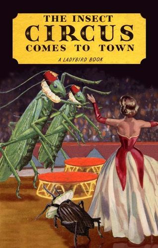 1950s ladybird book -the insect circus comes to town.
