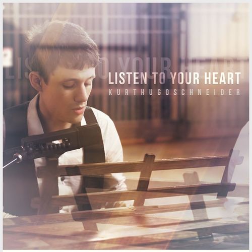 kurt hugo schneider - listen to your heart - single (2015) [i