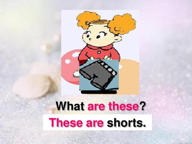 these? these are shorts.