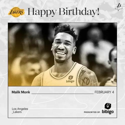 湖人官方祝马利克蒙克24岁生日快乐
