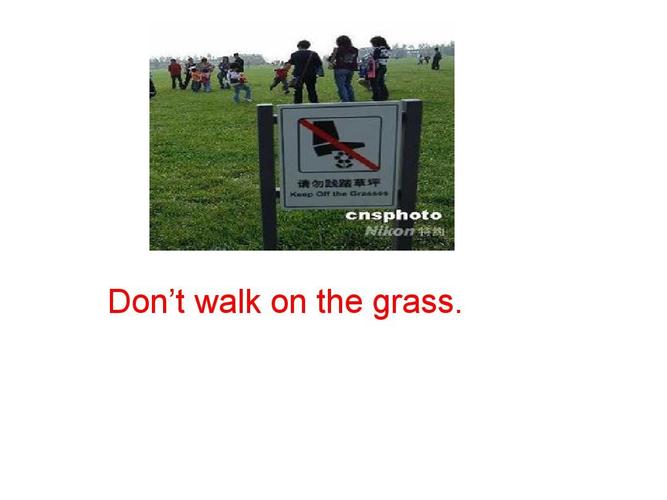 don"t walk on the grass.