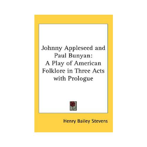 【预订】johnny appleseed and paul bunyan: a play of american