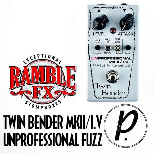 ramble fx twin bender unprofessional mk ii / i.v fuzz