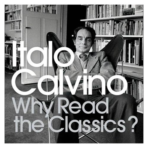 《卡尔维诺:为什么读经典》36篇文章,论及31位经典作家及其作品,是