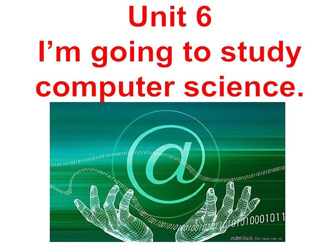 unit 6 i"m going to study computer science.第一课时ppt