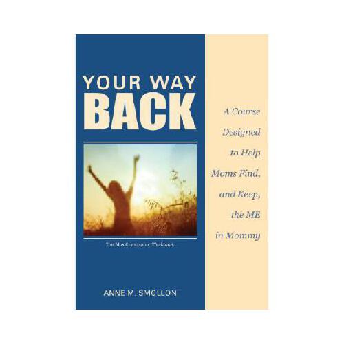 way back: a course designed to help moms find and keep the me in