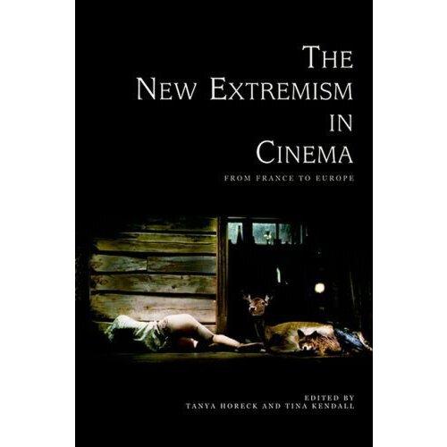 【预订】the new extremism in cinema: from france to europe 9780