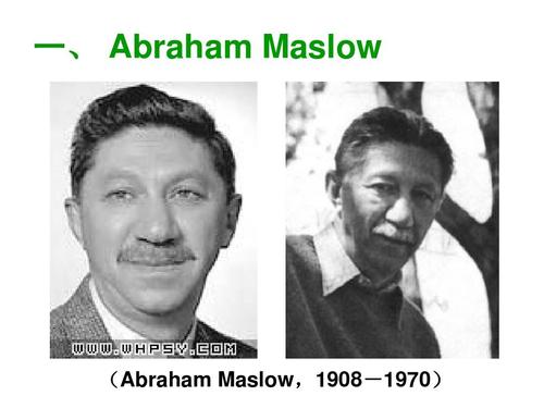 一, abraham maslow (abraham maslow,1908-1970)