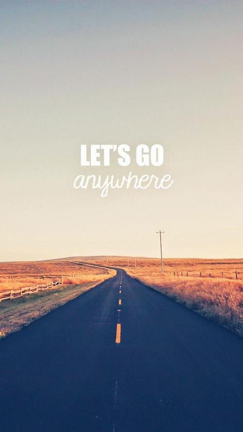 去任何地方,锁屏图片,高清手机壁纸,风景-回车桌面