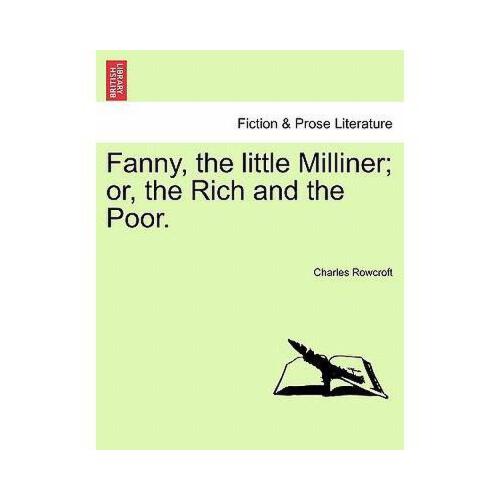 andrich,jackandrich 【预订】fanny, the little milliner; or, the rich and the