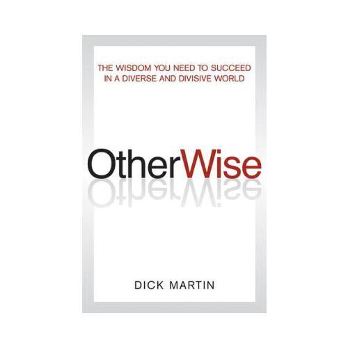 the wisdom you need to succeed in a diverse and divisive world