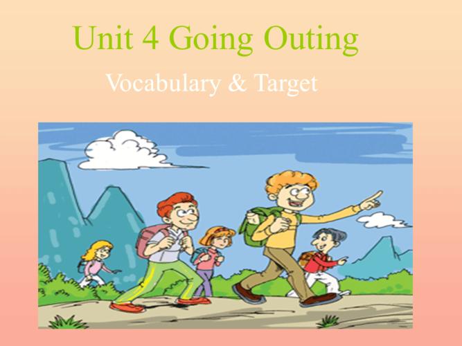 2019春五年级英语下册 unit 4《going outing》课件1 广东版开心.ppt