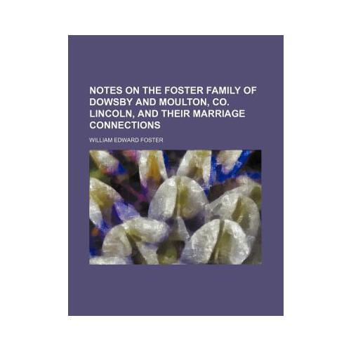 foster family,fosterfamily 【预订】notes on the foster family of dowsby and moulton, co.