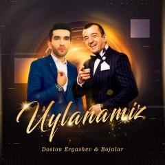 doston ergashev,bojalar - uylanamiz