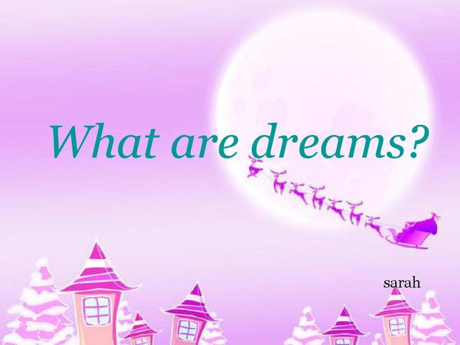 无忧文档 所有分类 外语学习 英语学习 dream梦想英文版ppt 第1页 (共