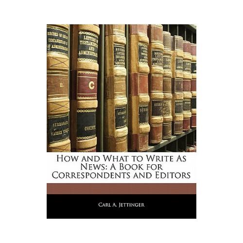 writeas刑架,writeas谢俞 【预订】how and what to write as news: a book for correspondents