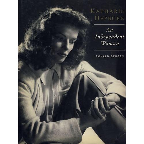 (凯瑟琳·赫本传) katharine hepburn: an independent woman