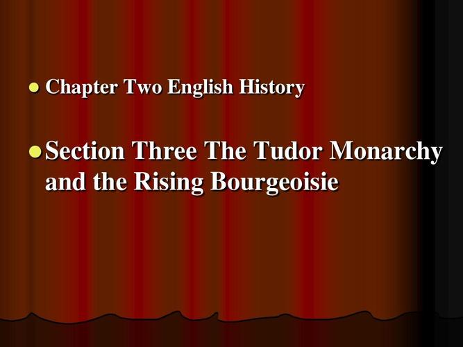 chapter two english history   section three the tudor monarchy