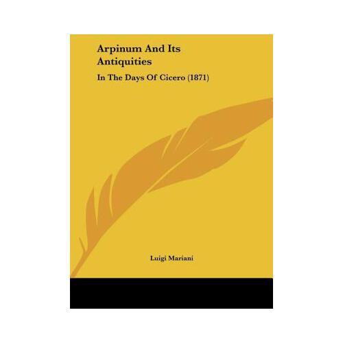 【预订】arpinum and its antiquities: in the days of cicero (1871