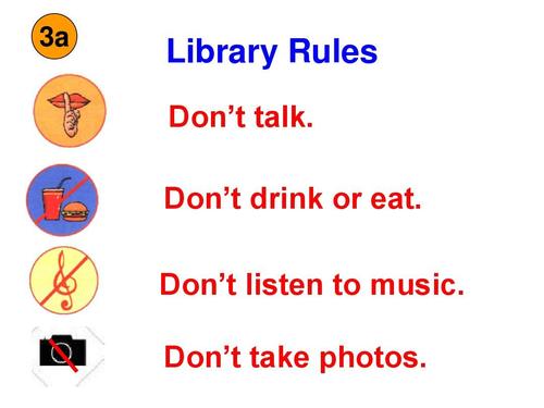 3a library rules don"t talk. don"t drink or eat.
