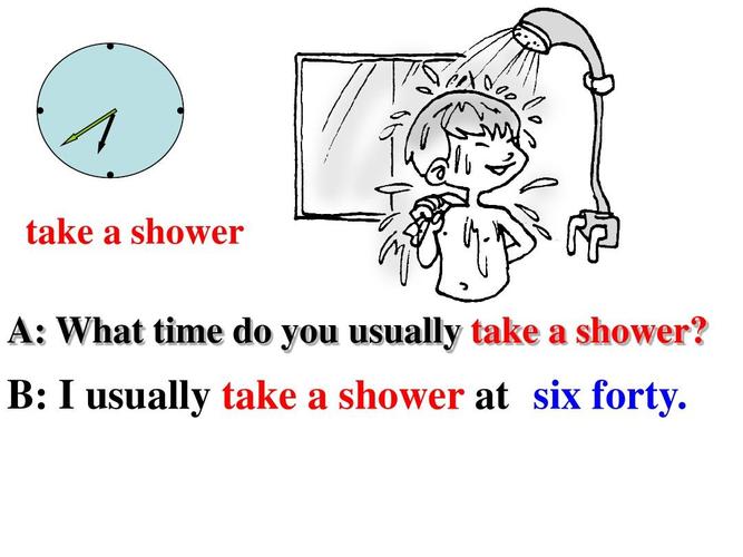 b: i usually take   shower at six forty.