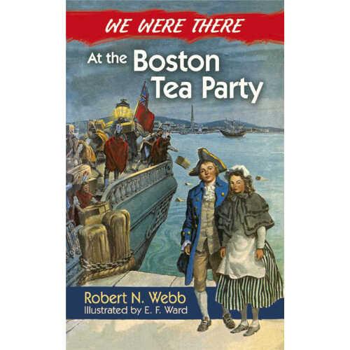 we were there at the boston tea party (【按需印刷】)