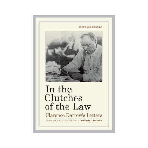 【预订】in the clutches of the law: clarence darrow"s letters