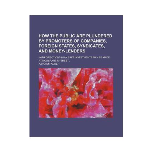 【预订】how the public are plundered by promoters of companies